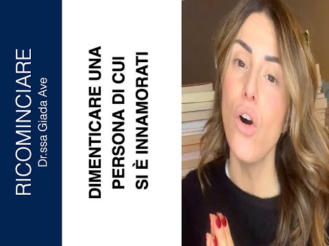 Video: Come Dimenticare Una Persona Cara