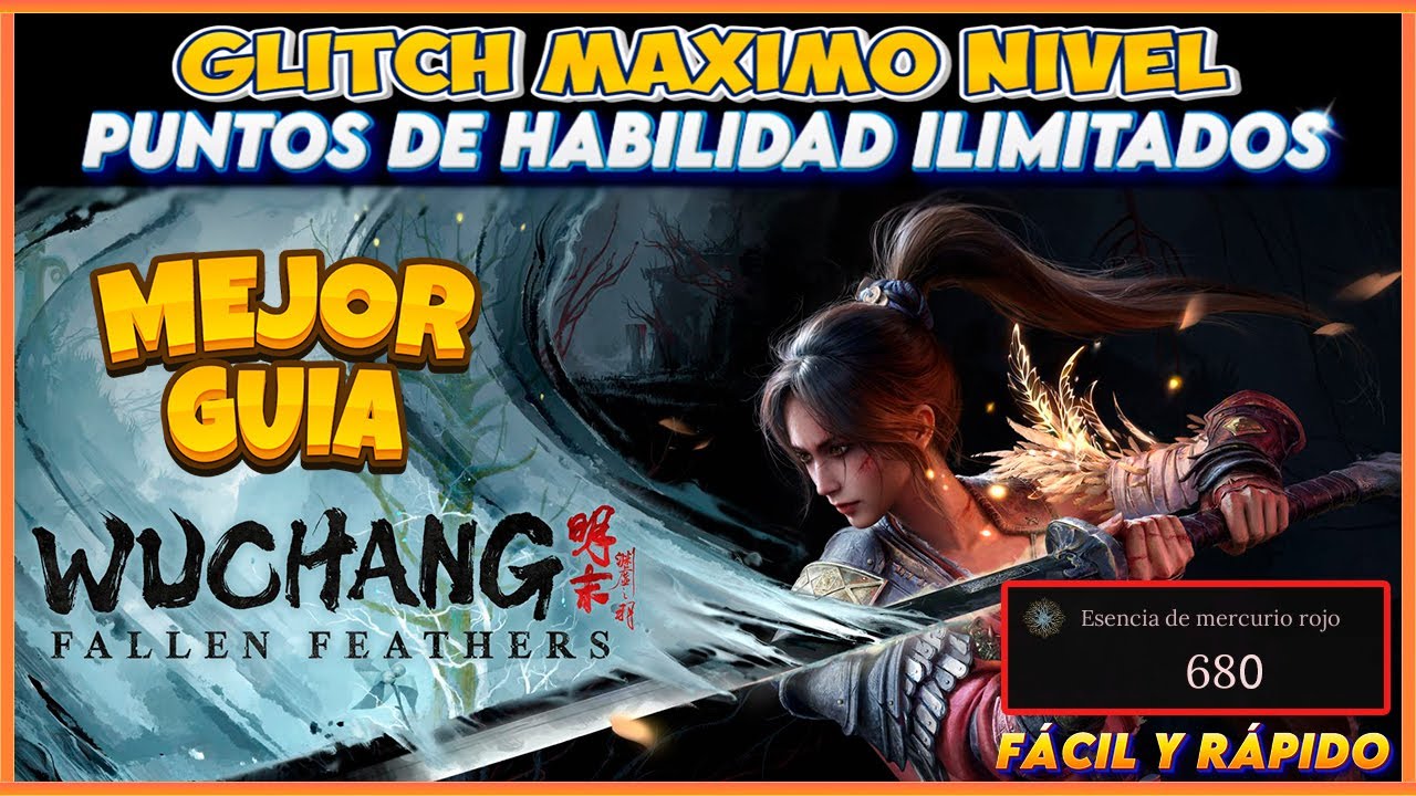 GLITCH MÁXIMO NIVEL en 3 minutos: WUCHANG Fallen Feathers | Puntos de Habilidad Ilimitados