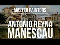 Antonio Reyna Manescau (1859-1937) A collection of paintings 4K Ultra HD