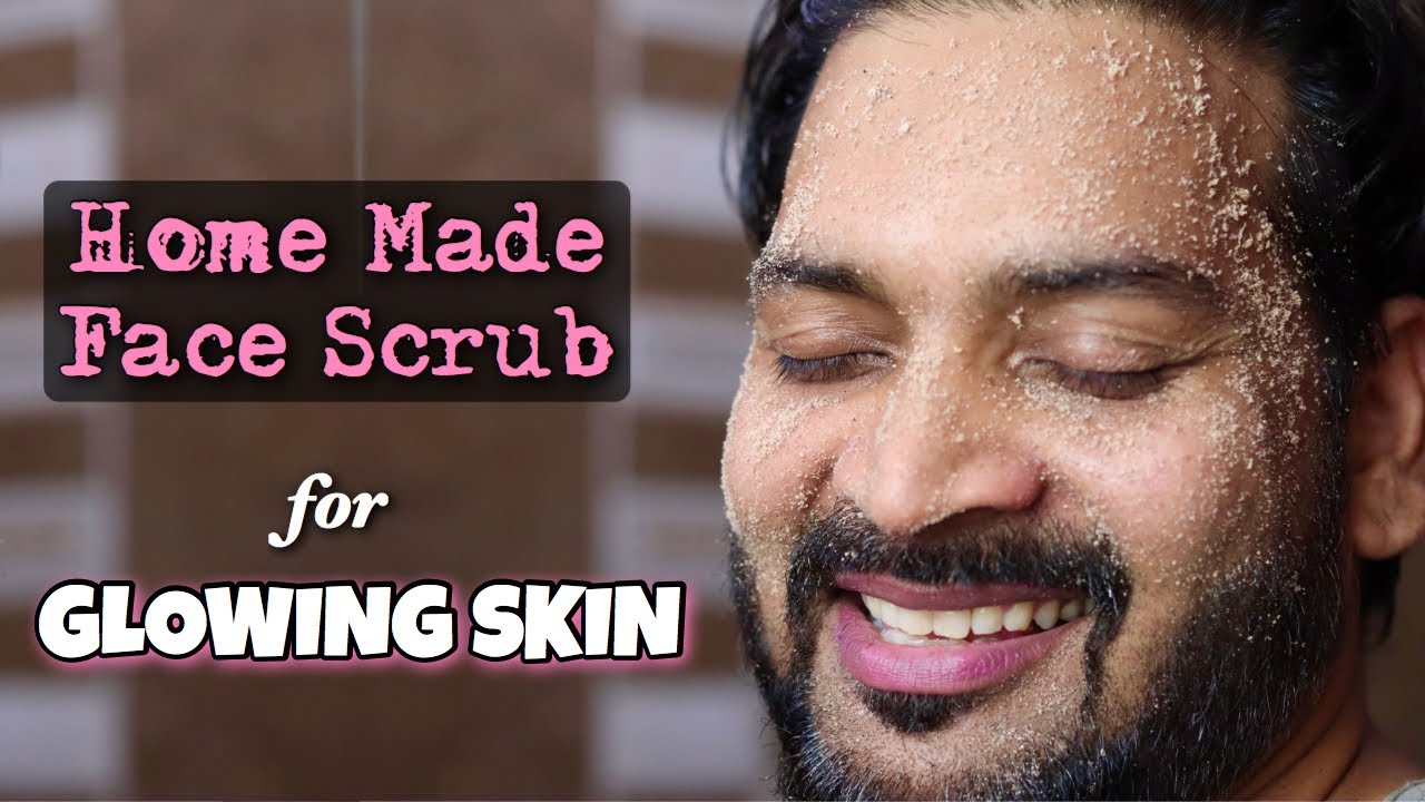 Home Made Face Scrub for Glowing Skin. For Naturally Smooth Skin YouTube