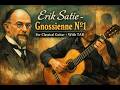 Erik Satie - Gnossienne Nº1. For Classical Guitar. With tab