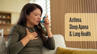 🫁💤 Asthma, Sleep Apnea & Lung Health