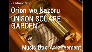 Orion Wo Nazoru Unison Square Garden Music Box Anime Tiger Bunny Op Youtube