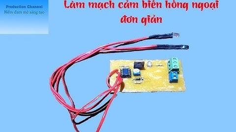 Hướng Dẫn Làm Mạch CẢM BIẾN HỒNG NGOẠI ĐƠN GIẢN ( IR Infrared Obstacle Avoidance Sensor Module )