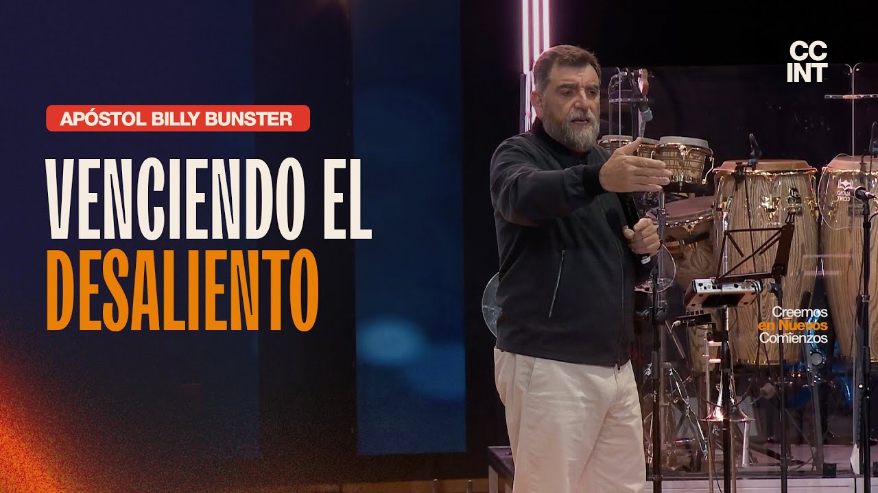 Apóstol Billy Bunster - Venciendo el desaliento