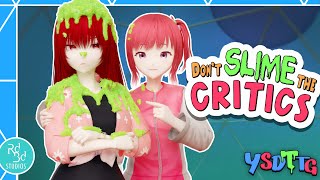 You Shouldn t Slime Your Critics YSDTTG
