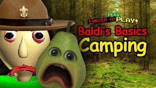 Pear Forced to Play - BALDI'S BASICS Camping!