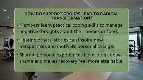 How Do Support Groups Lead To Radical Transformation? - Inside Body Image