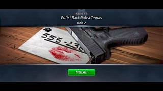 Criminal Case Kasus 6 Bab 2 "Polisi Baik Polisi Tewas"