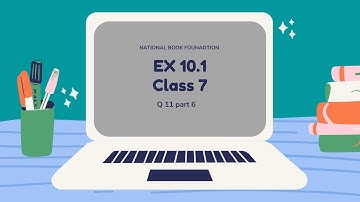 Ex 10.1| Q 11 part 6| Class 7| National Book Foundation