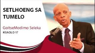 setlhowa sa tumelo kgaolo 17