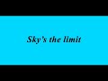 Sky's the limit