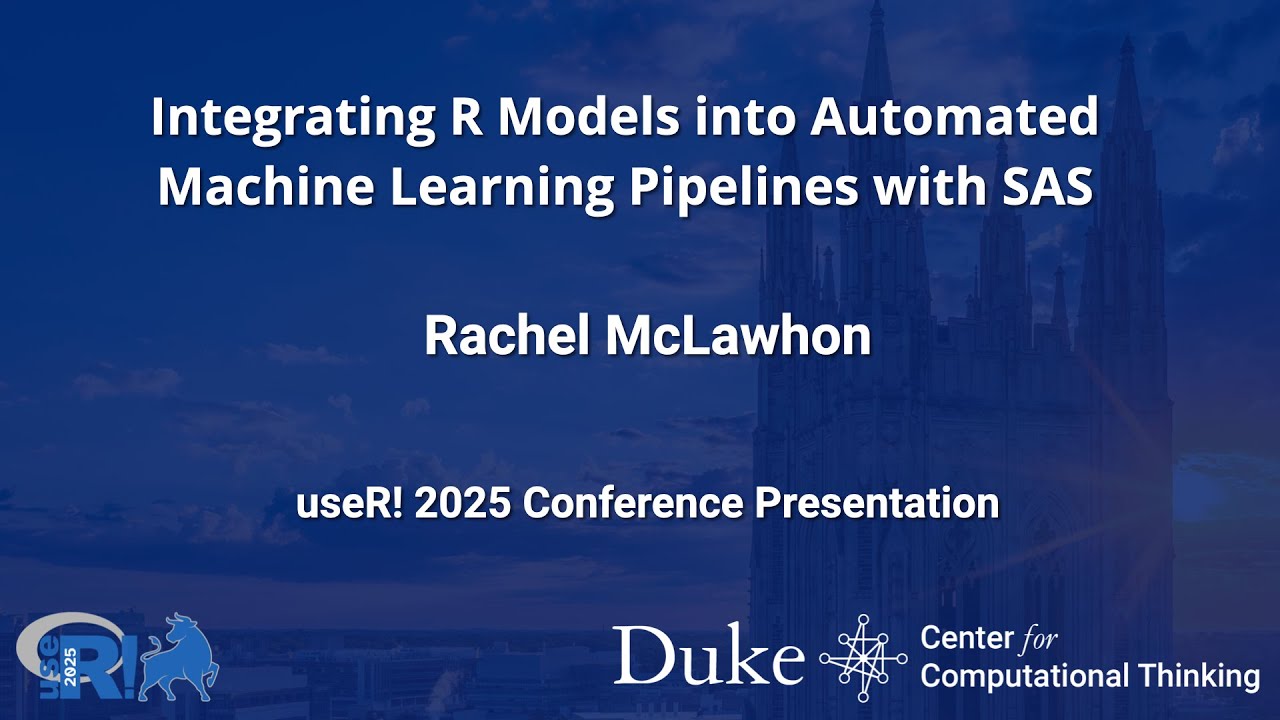 Integrating R Models into Automated Machine Learning Pipelines with SAS - Rachel McLawhon