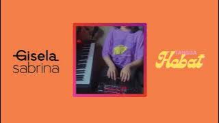 Hebat (Cover Version) - Gisela Sabrina || Originally by Tangga