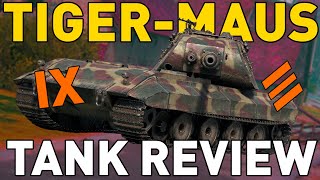 The Tiger-Maus Tank Review in World of Tanks