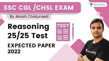 REASONING - 25/25 TEST | EXPECTED PAPER - 2022 | SSC CGL /CHSL | Akash Chaturvedi