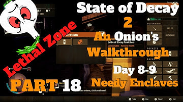 State of Decay 2: A LETHAL WALKTHROUGH PART 18// NO BOONS// SCAVENGING AND HELPING ALLIES