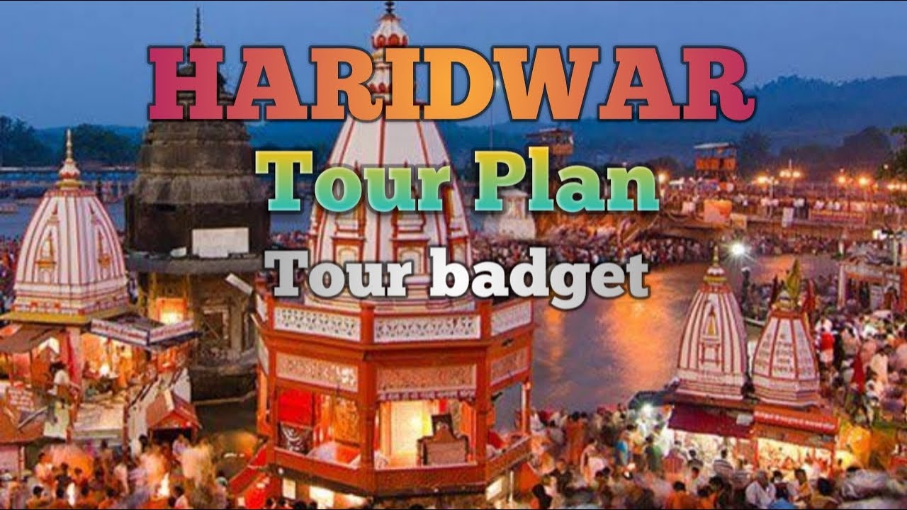 haridwar travel plan