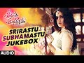 Srirastu Subhamastu Movie Songs || Jukebox 