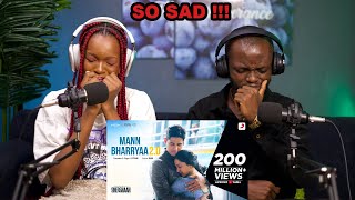 MANN BHARRYAA 2.0 | SHERSHAAH Songs | Sidharth Malhotra, Kiara Advani | B Praak | Jaani | REACTION!!