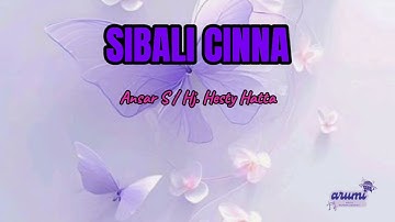 Ansar S - Sibali Cinna  (Feat Hj. Hesty Hatta)