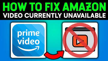 How to FIX: Video is Currently Unavailable to Watch in Your Location in Amazon Prime | FULL GUIDE!