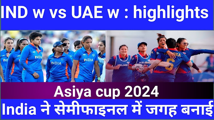 Ind w vs uae w : highlights | Asiya Cup 2024 | India ने सेमीफाइनल में जगह बनाई|