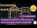 Suratwala Mark Plazzo | Commercial Retail, Office Space In Hinjewadi |☎ 8448496088 | Price ₹38 Lacs*