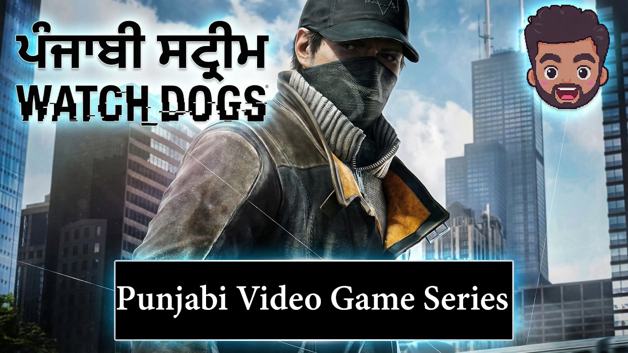 Punjabi WATCH DOGS Livestream  PT4| BhullarPlays Gameplay, Hacking, & City Mayhem in 4K