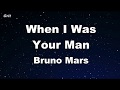 When I Was Your Man - Bruno Mars Karaoke 【No Guide Melody】 Instrumental