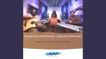 Ninakkaai Karuthum and Neer en Sontham