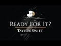 Taylor Swift - Ready For It? - Piano Karaoke / Sing Along / Cover with Lyrics