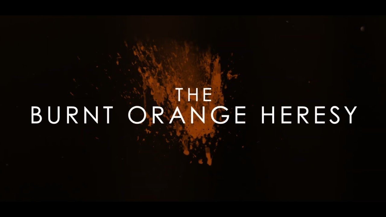 The Burnt Orange Heresy "Official Trailer" (2020) YouTube