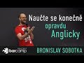 Naučte se konečně opravdu anglicky - Bronislav Sobotka