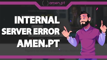 COMO RESOLVER Internal Server Error na Amen pt – rápido e fácil – 2022