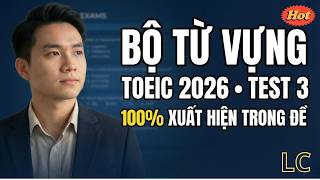 Bộ Từ Vựng TOEIC 2026 – Test 3 | 100% Xuất Hiện Trong Đề | #toeiclistening #luyenthitoeic