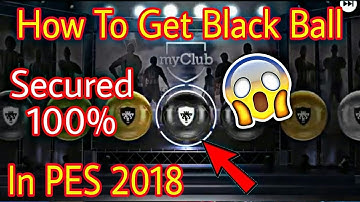 How To Get BLACK BALL in PES 2018 everytime with proof Android/IOS ( 100% Working Trick)