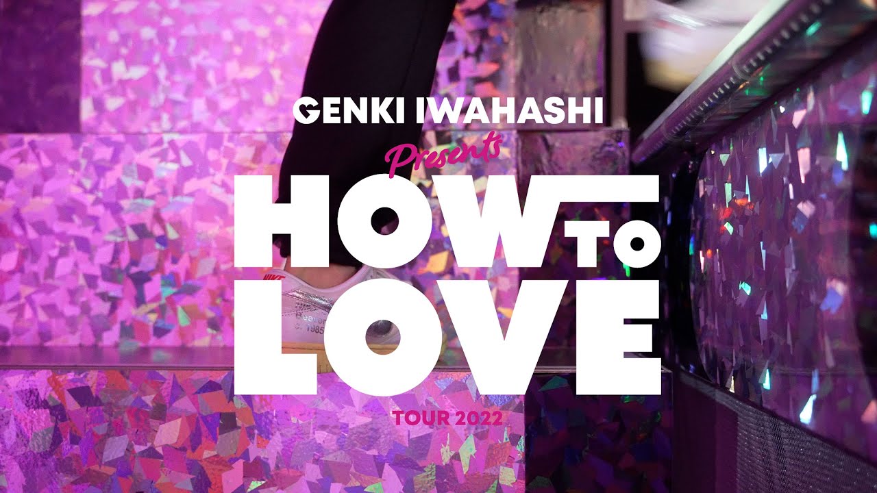 genki iwahashi tour 2022 how to love