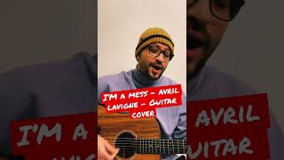 Im A Mess Avril Lavigne Yungblud- Guitar Cover