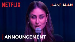 Jaane Jaan | Announcement | Kareena Kapoor Khan, Jaideep Ahlawat, Vijay Varma | Netflix India Image