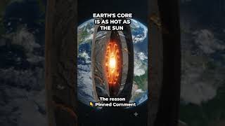 Earth's Core Is As Hot As The Sun 😳