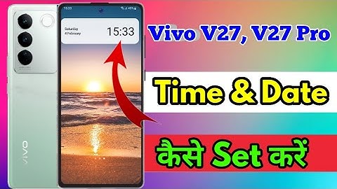 how to set date and time in vivo v27 | vivo v27 me date and time set kaise kare