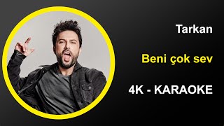 Tarkan - Beni Çok Sev - Karaoke 4K