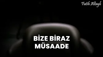Bize biraz müsaade