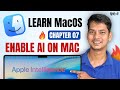Enable AI Features on Mac | Learn MacOS in Hindi | Chapter 07