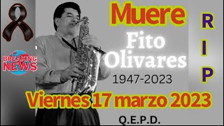 Muere Fito Olivares del Grupo La Pura Sabrosura este Viernes 17 de marzo 2023 - (DESCANSE EN PAZ)