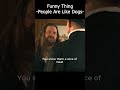 Funny Thing - People are Like Dogs | #cowboymovies | #wisdom | #hollywoodmovies | #movieclips