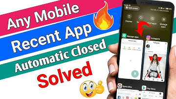 Background APPS Close Automatically | Recent Apps Not Showing | Close & Minimise App Restart Problem
