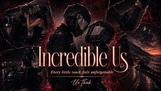 INCREDIBLE US | UnThink |  Lyrics Video