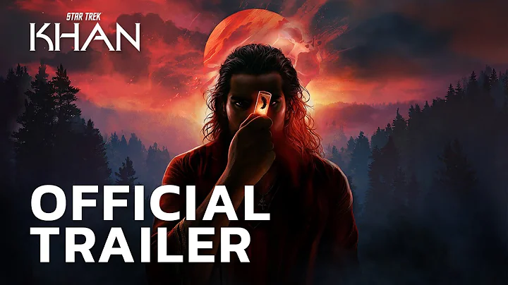 Official Trailer | Star Trek: Khan